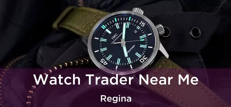  Watch Trader Near Me Regina