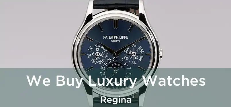  We Buy Luxury Watches Regina